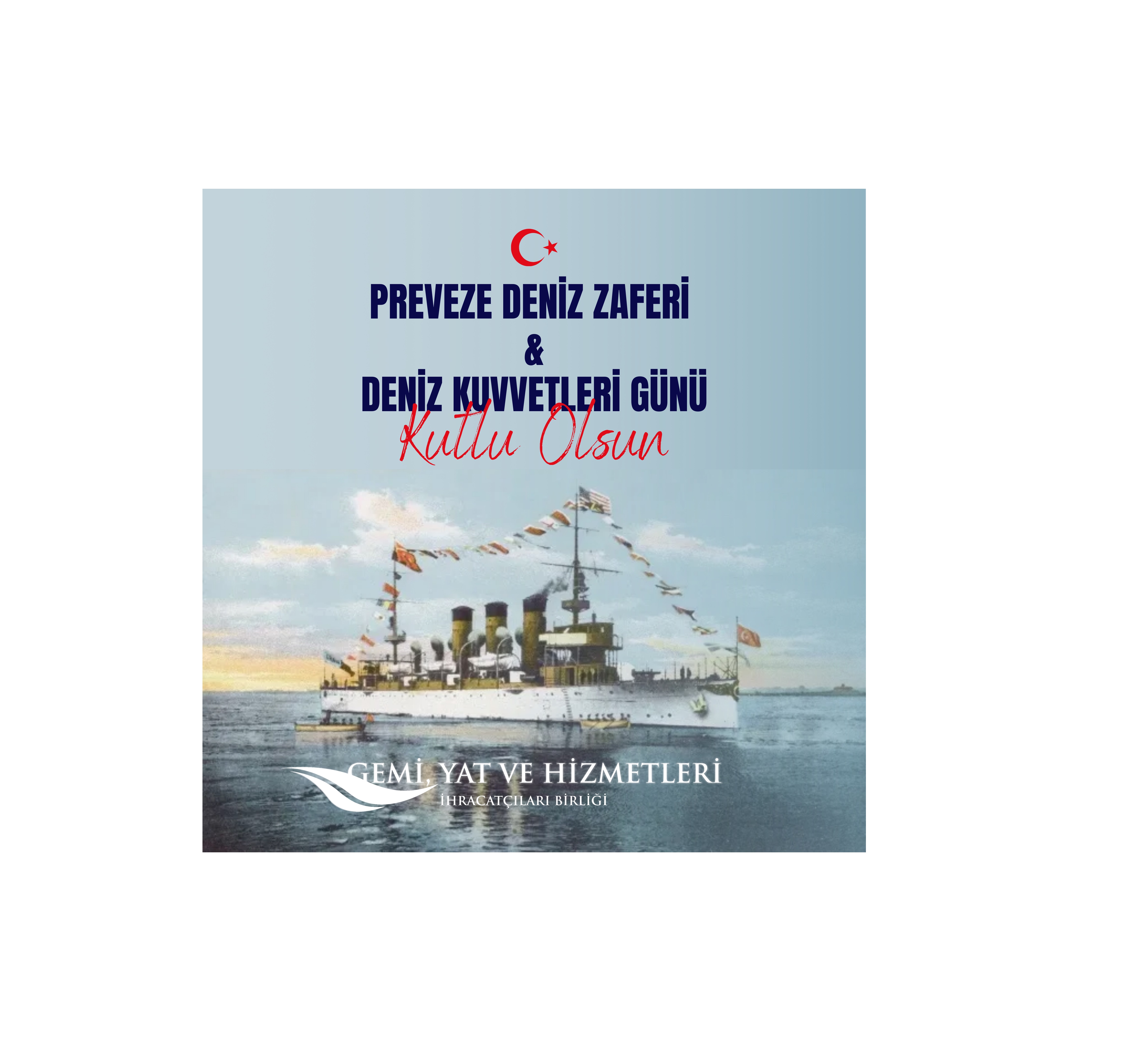 PREVEZE DENİZ ZAFERİ & DENİZ KUVVETLERİ GÜNÜ KUTLU OLSUN